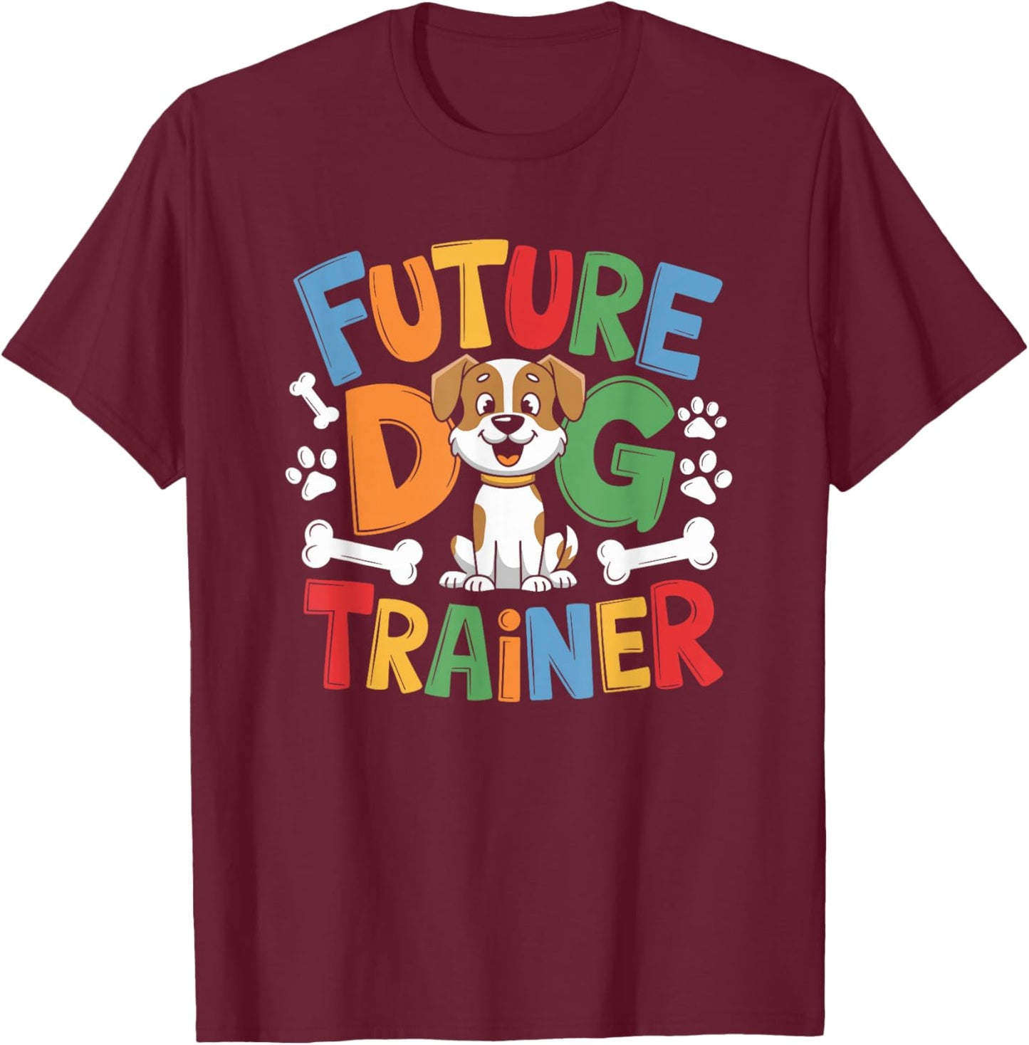 Future Dog Trainer, Training Dogs and Dog Lover T-Shirt - T-Shirt | Maroon