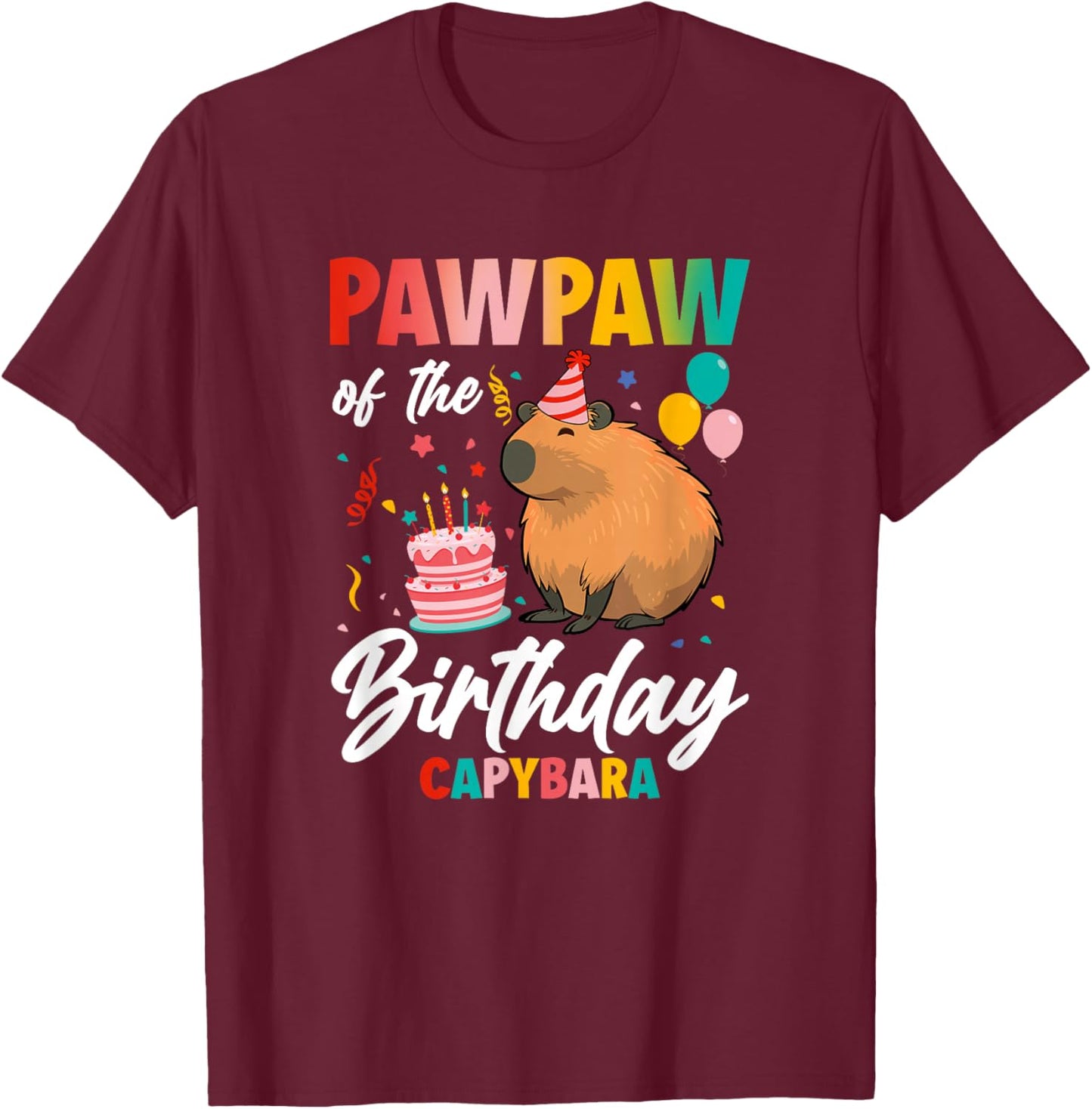 Pawpaw of The Birthday Capybara Girl Bday Party Family T-Shirt - T-Shirt | Maroon