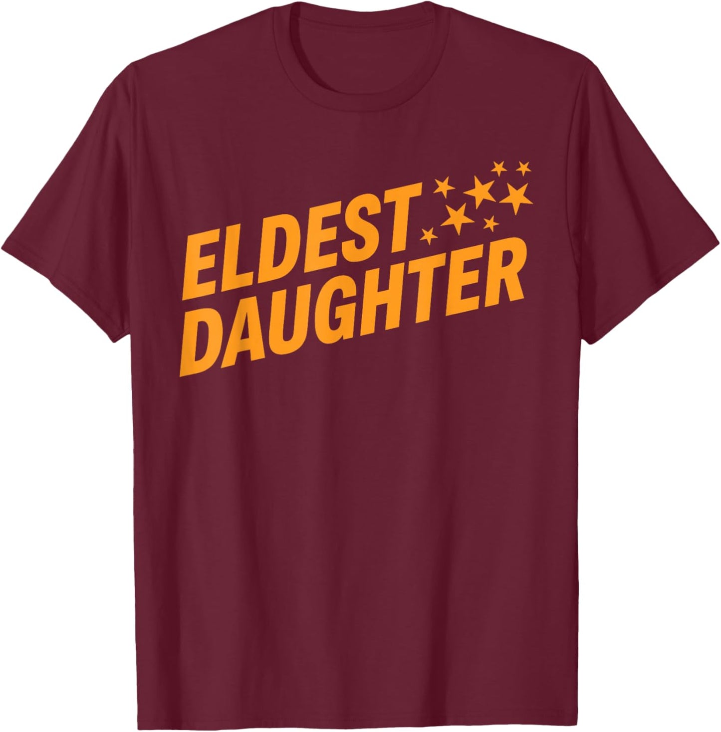 Eldest Daughter Shirt, Funny Matching Family Sibling T-Shirt - T-Shirt | Maroon