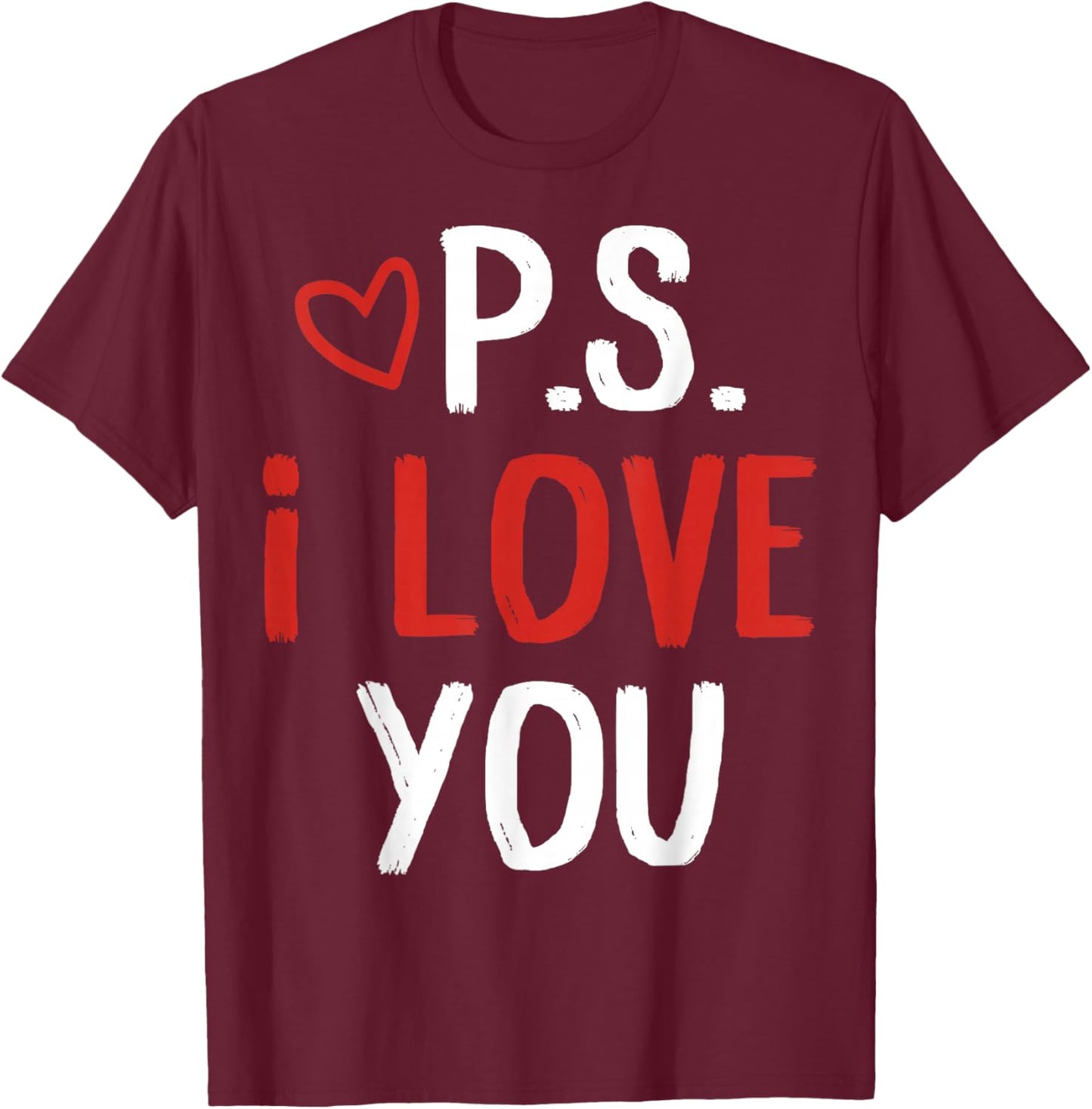 PS I Love You Day Valentine's Day Purple Heart Women Men Kid T-Shirt - T-Shirt | Maroon