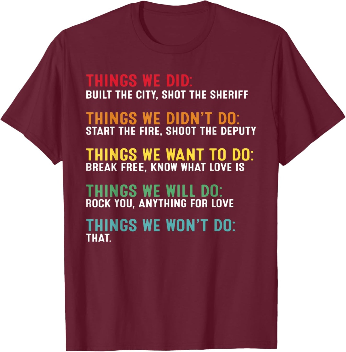 Retro Vintage Things We Did Didn't Want Will Won't Do T-Shirt - T-Shirt | Maroon