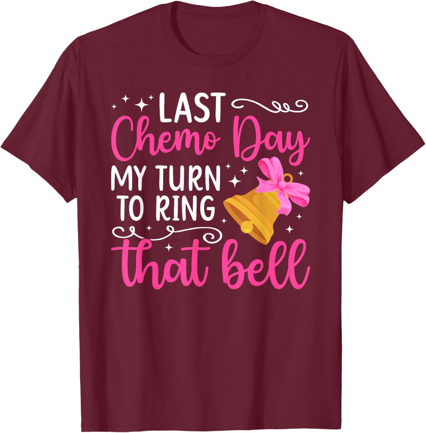 Last Chemo Day Last Day of Chemo Survivor End of Chemo T-Shirt - T-Shirt | Maroon
