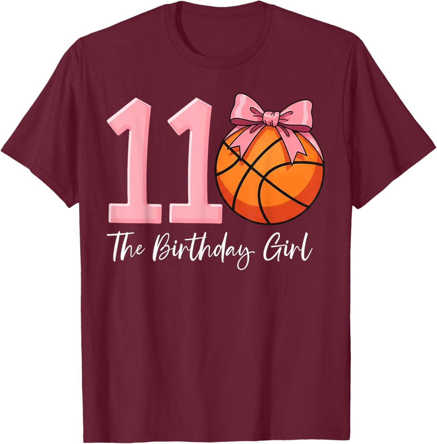 11th Birthday Girl Basketball Ball Coquette Pink 11 Eleven T-Shirt - T-Shirt | Maroon