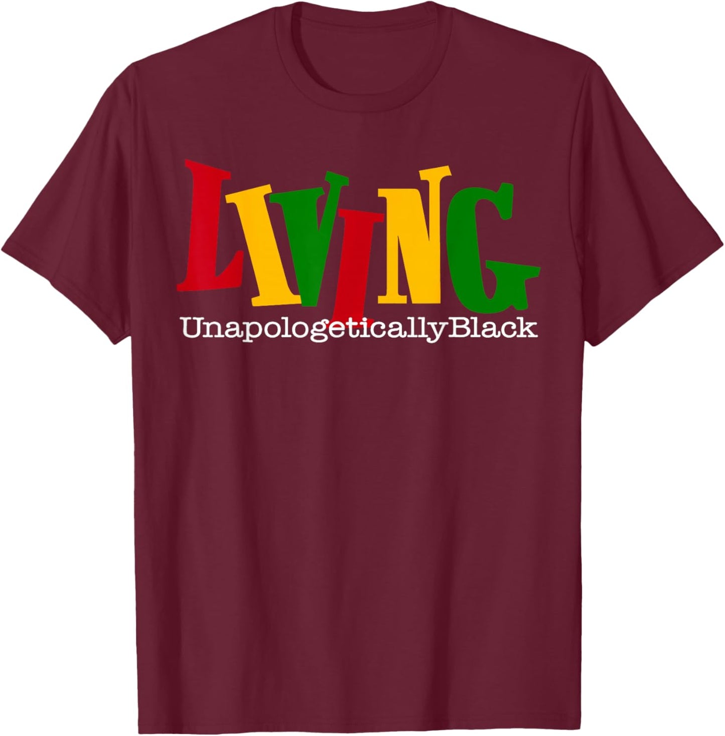 Living Unapologetically Black Juneteenth Queen King Melanin T-Shirt - T-Shirt | Maroon