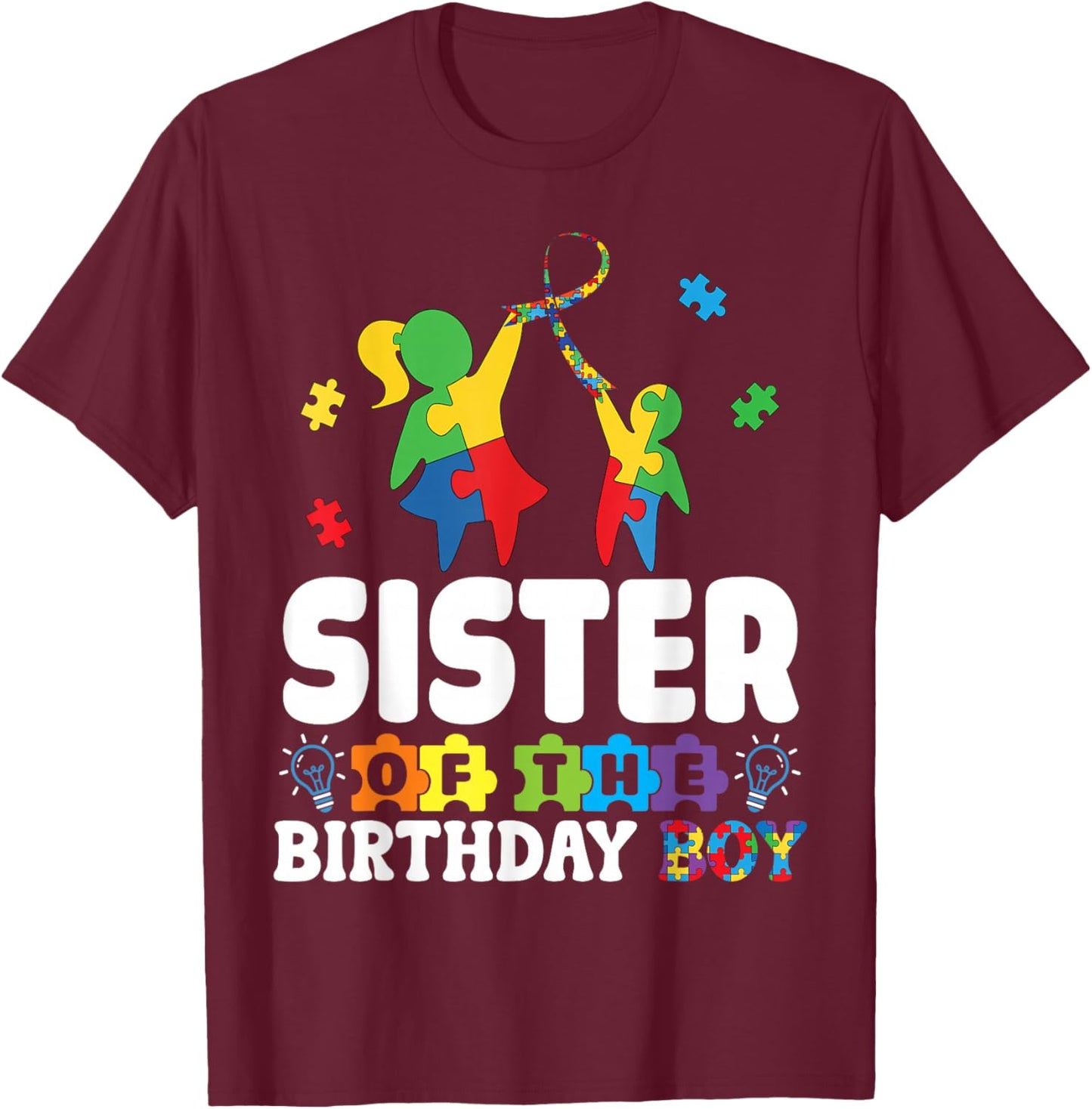 Sister of The Birthday Boy Autism Awareness Support Brother T-Shirt - T-Shirt | Maroon