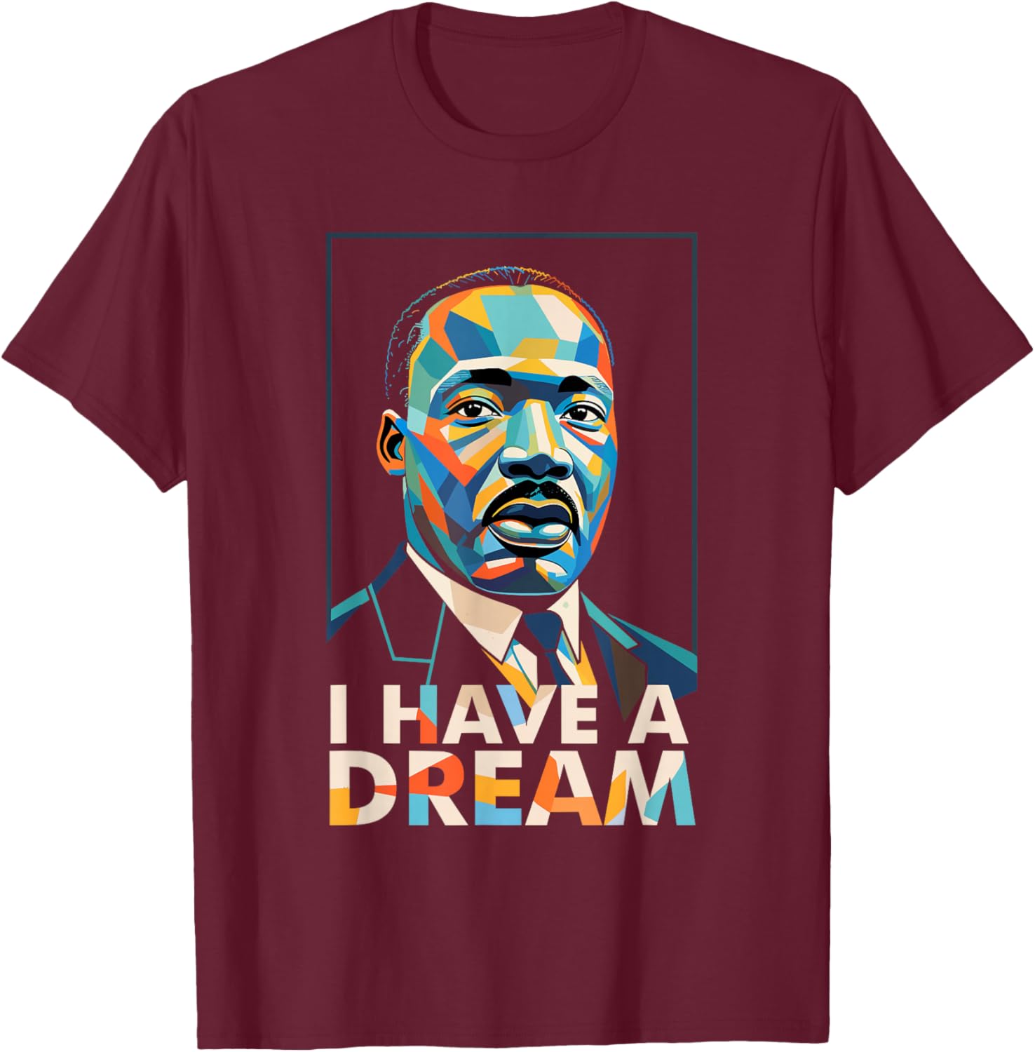 Black History Month Martin Have Dream Luther King Day T-Shirt - T-Shirt | Maroon