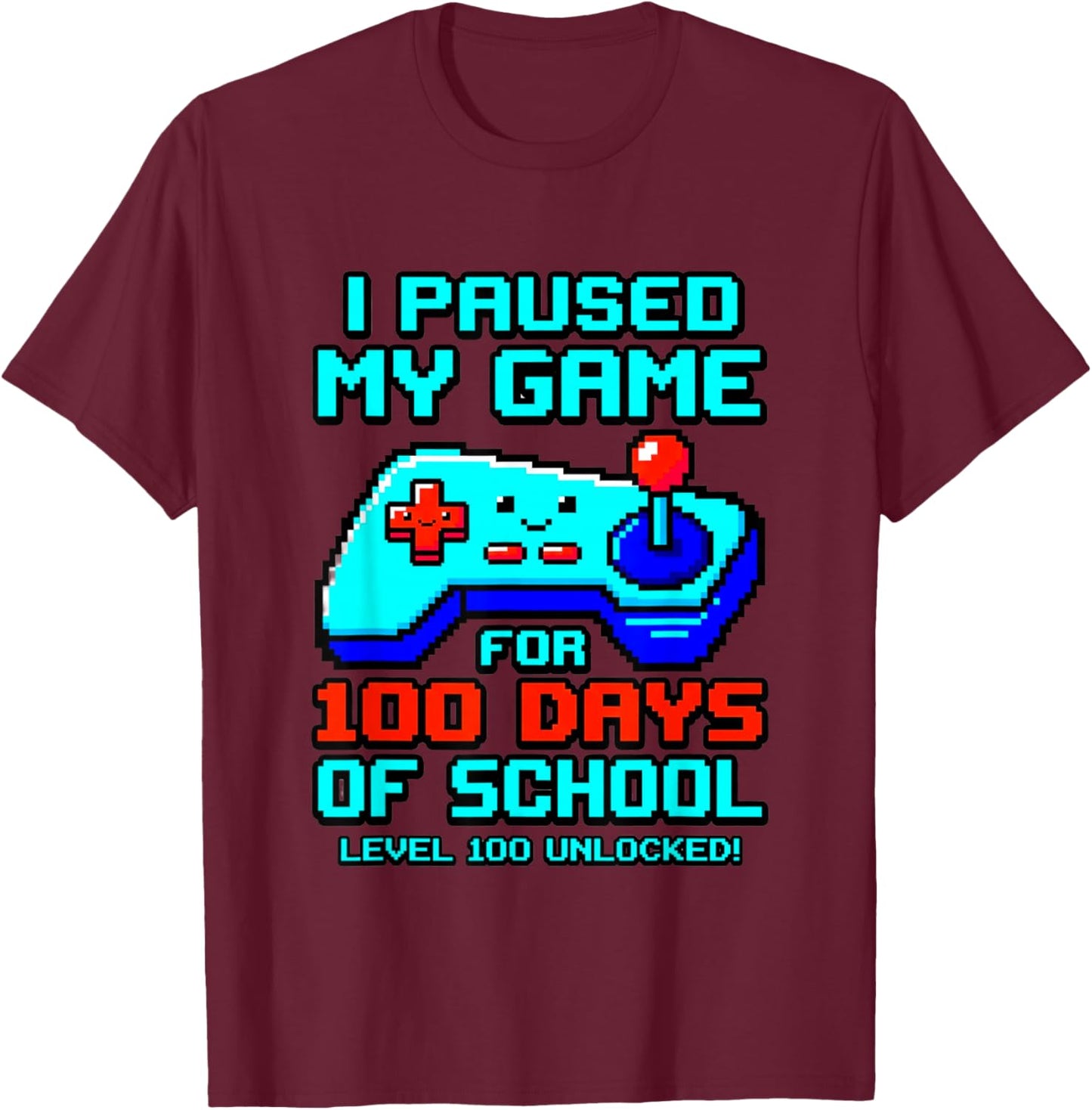 100th Day of School Level Unlocked T-Shirt - T-Shirt | Maroon