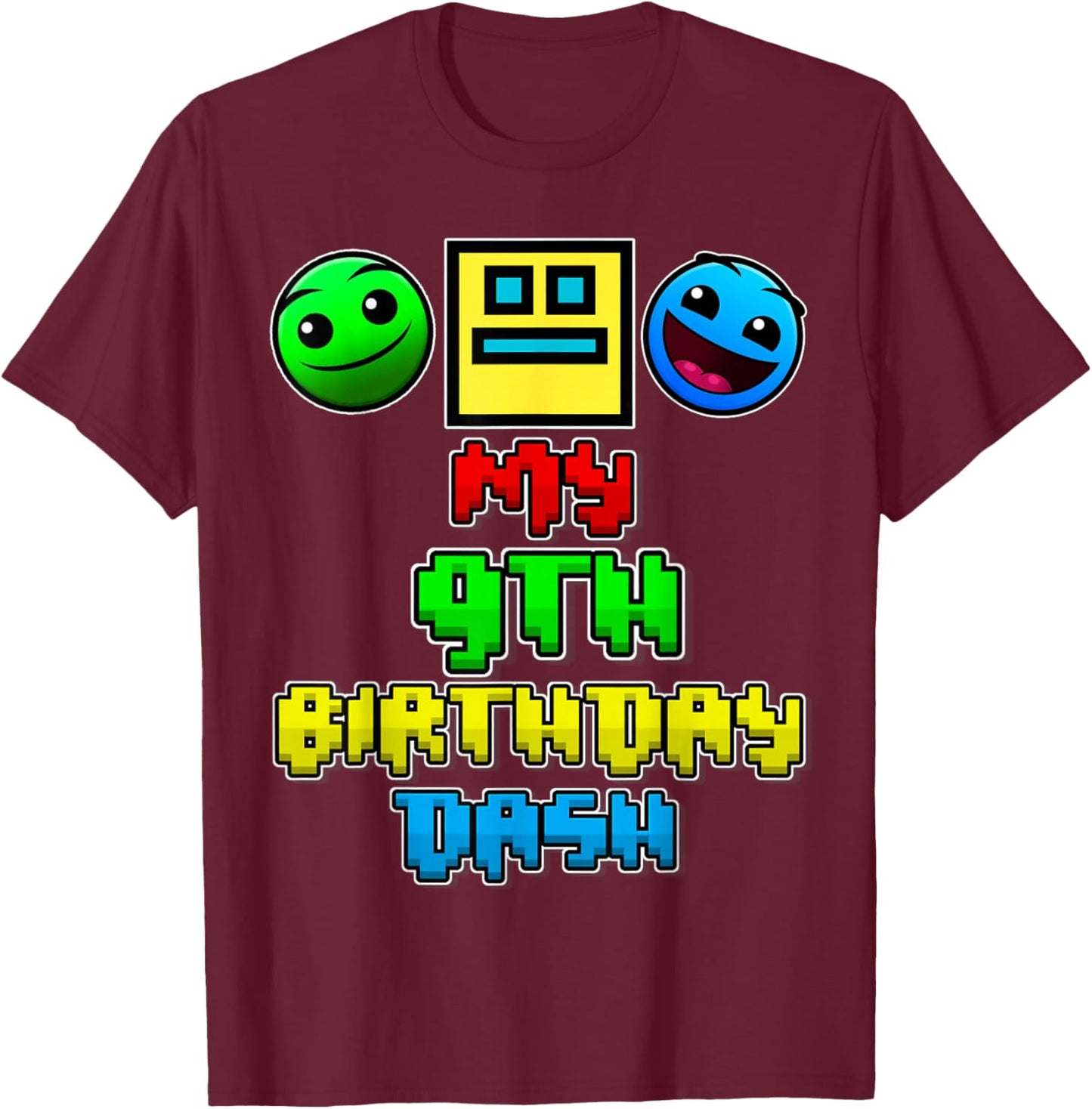 My 9th Birthday Dash Video Game Theme Kids 9 Party Geometry T-Shirt - T-Shirt | Maroon