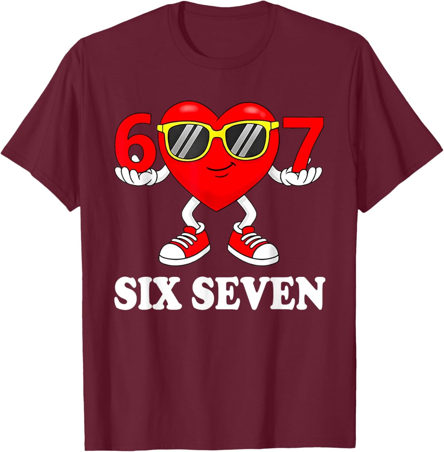 Funny Six Seven 67 Meme Valentine Men Women Boys Girls Kids T-Shirt - T-Shirt | Maroon