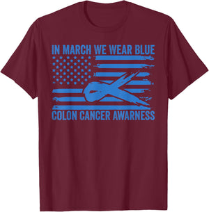 in March We Wear Blue Colon Cancer Awareness T-Shirt - T-Shirt | Maroon