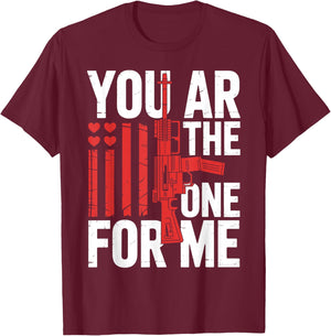 You AR The One for Me Funny Valentines Women Men T-Shirt - T-Shirt | Maroon
