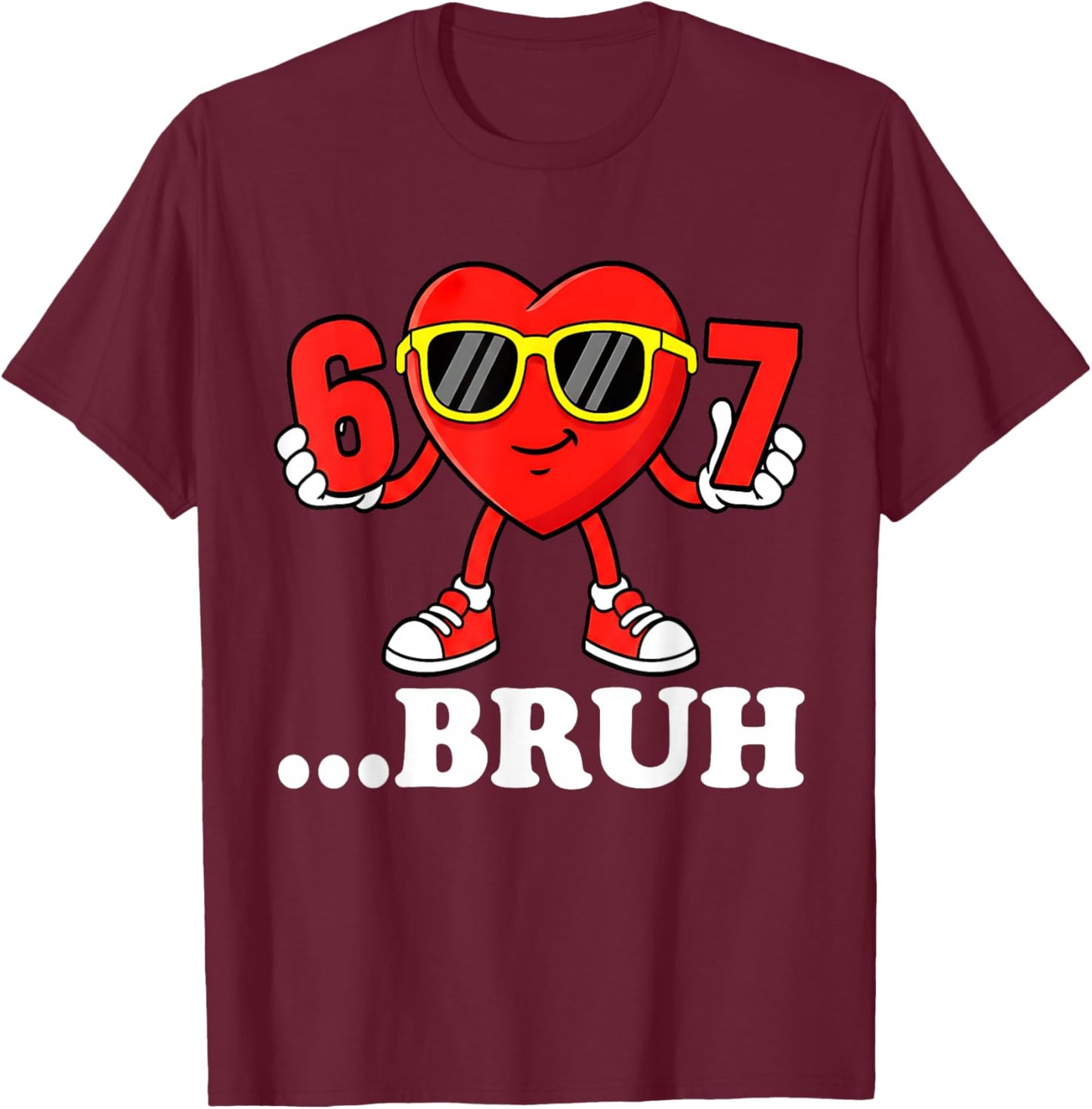 Funny Six Seven 67 Meme 6 7 Bruh Valentine Boys Girls Kids T-Shirt - T-Shirt | Maroon