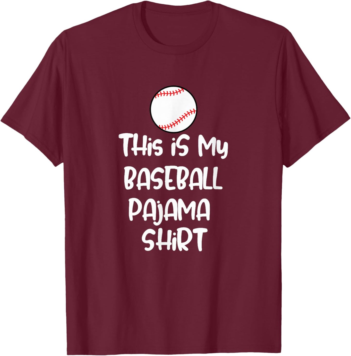 This is My Baseball Pajama Shirt for Players Teens Boys Girl T-Shirt - T-Shirt | Maroon
