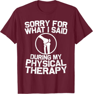 Funny Physical Therapy Knee Replacement Surgery Recovery T-Shirt - T-Shirt | Maroon