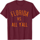 Florida Vs All Yall Funny Quote Vintage Retro T-Shirt - T-Shirt | Maroon