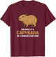 I'm Really A Capybara in A Human Costume Jungle T-Shirt - T-Shirt | Maroon