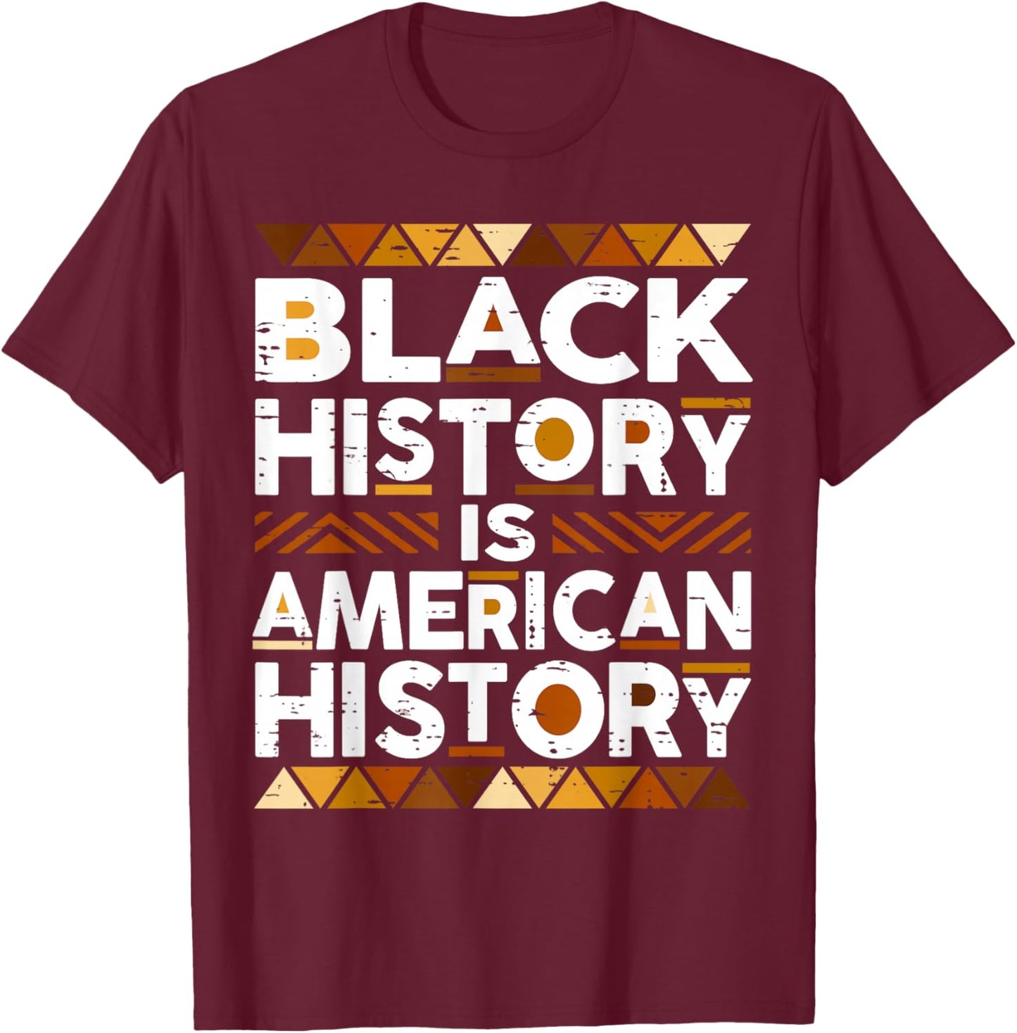 Black History is American History African American Pride T-Shirt - T-Shirt | Maroon