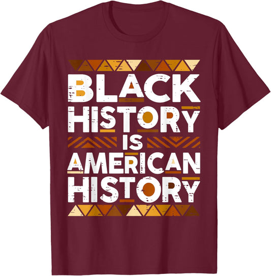 Black History is American History African American Pride T-Shirt - T-Shirt | Maroon