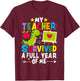 My Teacher Survived A Full Year of Me Funny Dinosaur Design T-Shirt - T-Shirt | Maroon