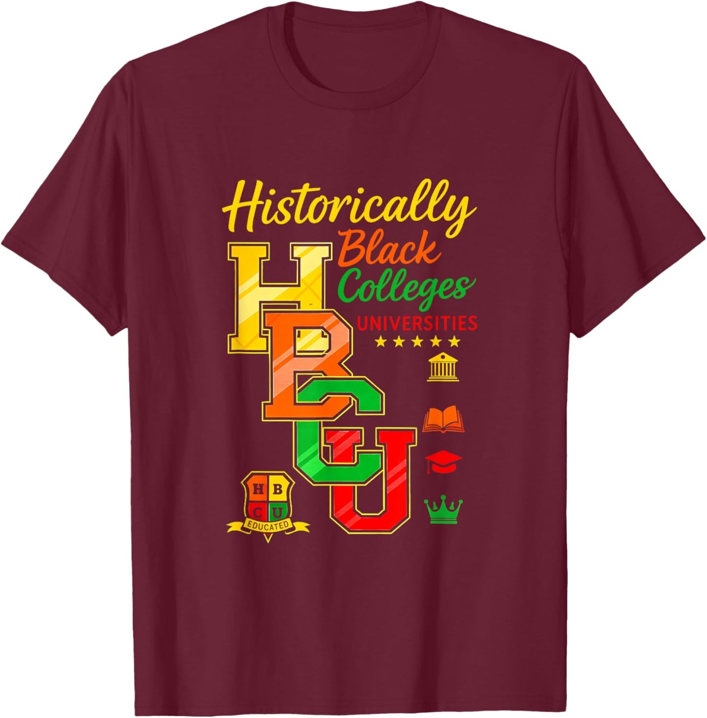 Retro Rooting for Every HBCU Black History Afrocentric T-Shirt - T-Shirt | Maroon
