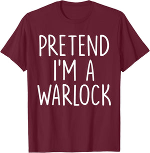 Pretend I'm A Warlock Halloween Couples Costume Matching T-Shirt - T-Shirt | Maroon