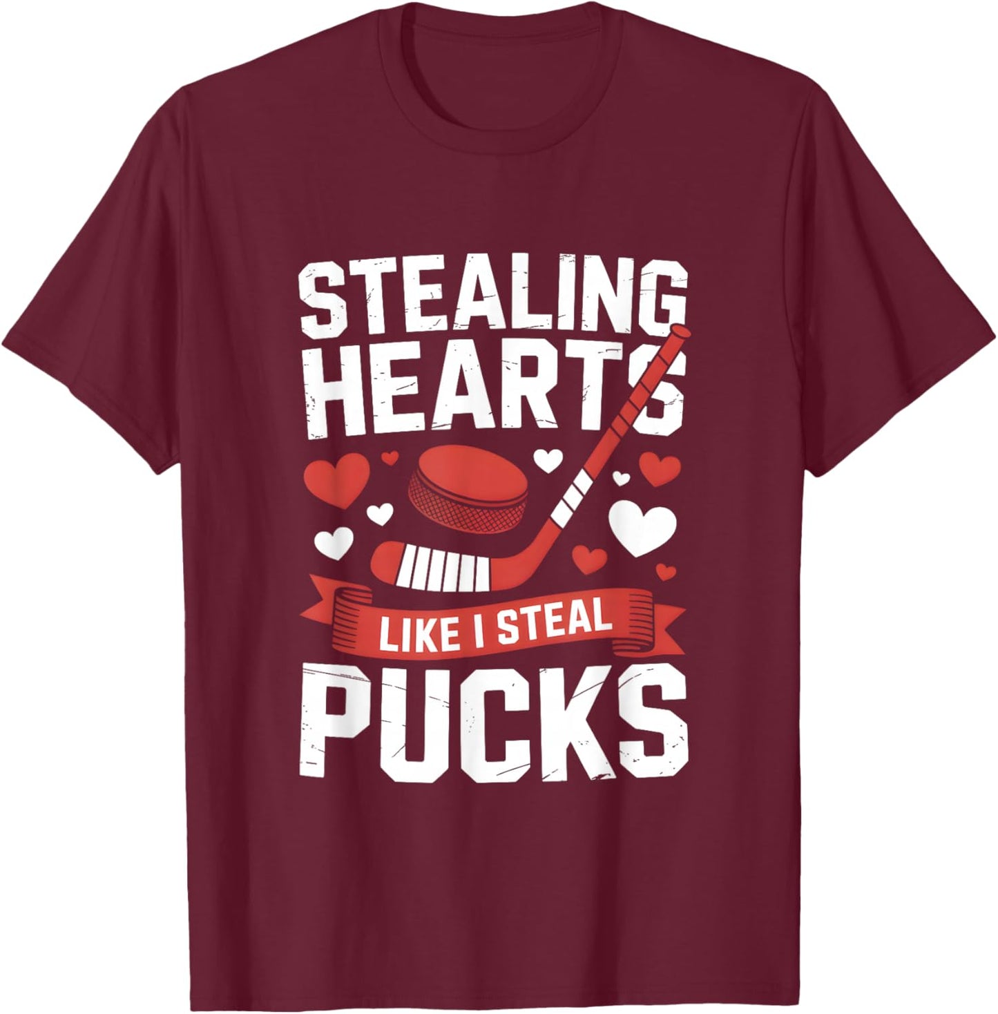 Stealing Hearts Like I Steal Pucks Valentine's Day Hockey T-Shirt - T-Shirt | Maroon