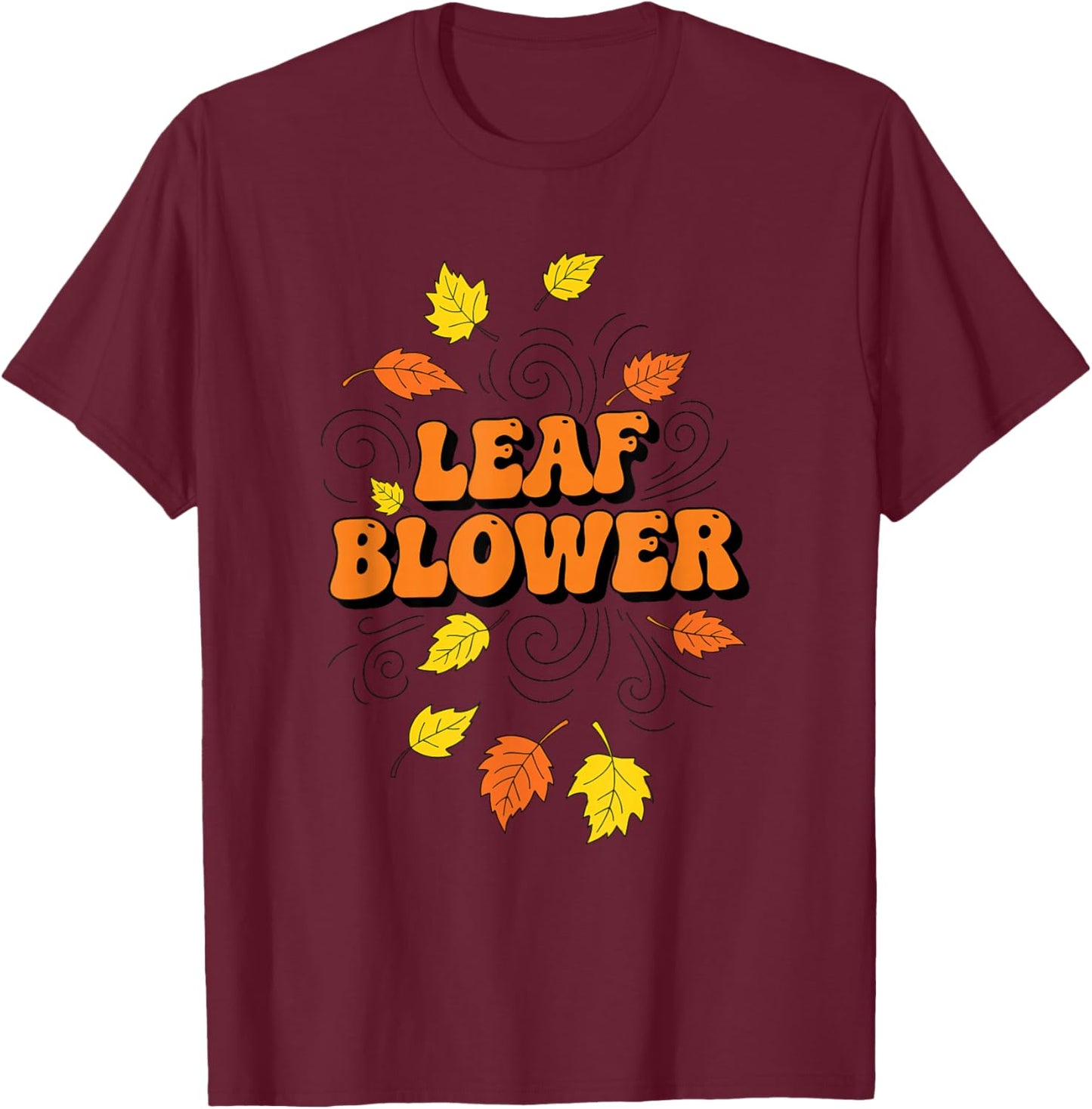 Funny Leaf Blower Costume Fall Halloween Gardening cleanup T-Shirt - T-Shirt | Maroon