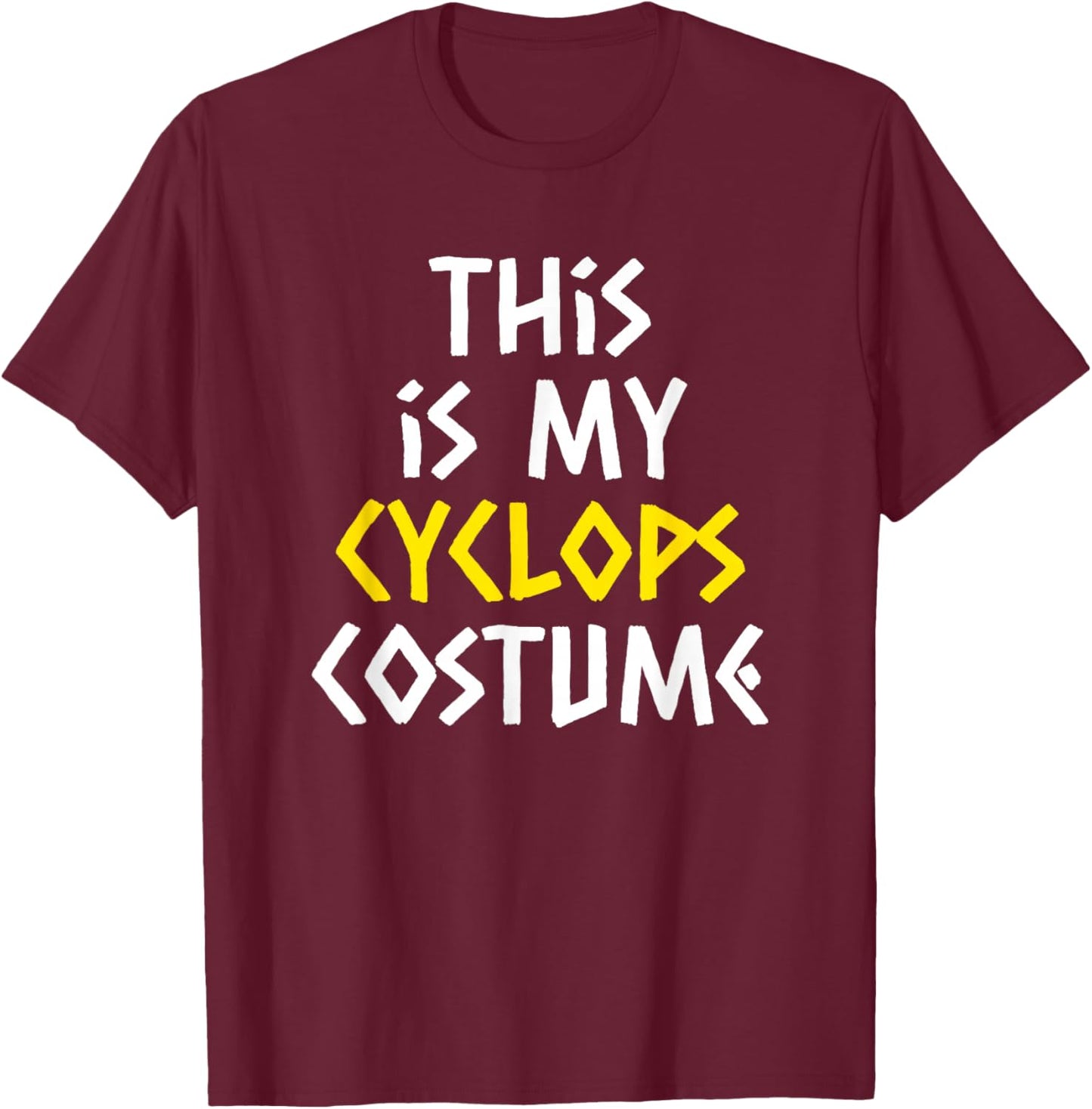 This is My Cyclops Costume Halloween Greek Mythology T-Shirt - T-Shirt | Maroon