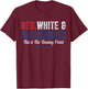 Red White and Blueberries Patriotic Freedom Pun T-Shirt - T-Shirt | Maroon