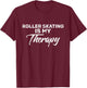 Roller Skating is My Therapy for Roller Skaters T-Shirt - T-Shirt | Maroon