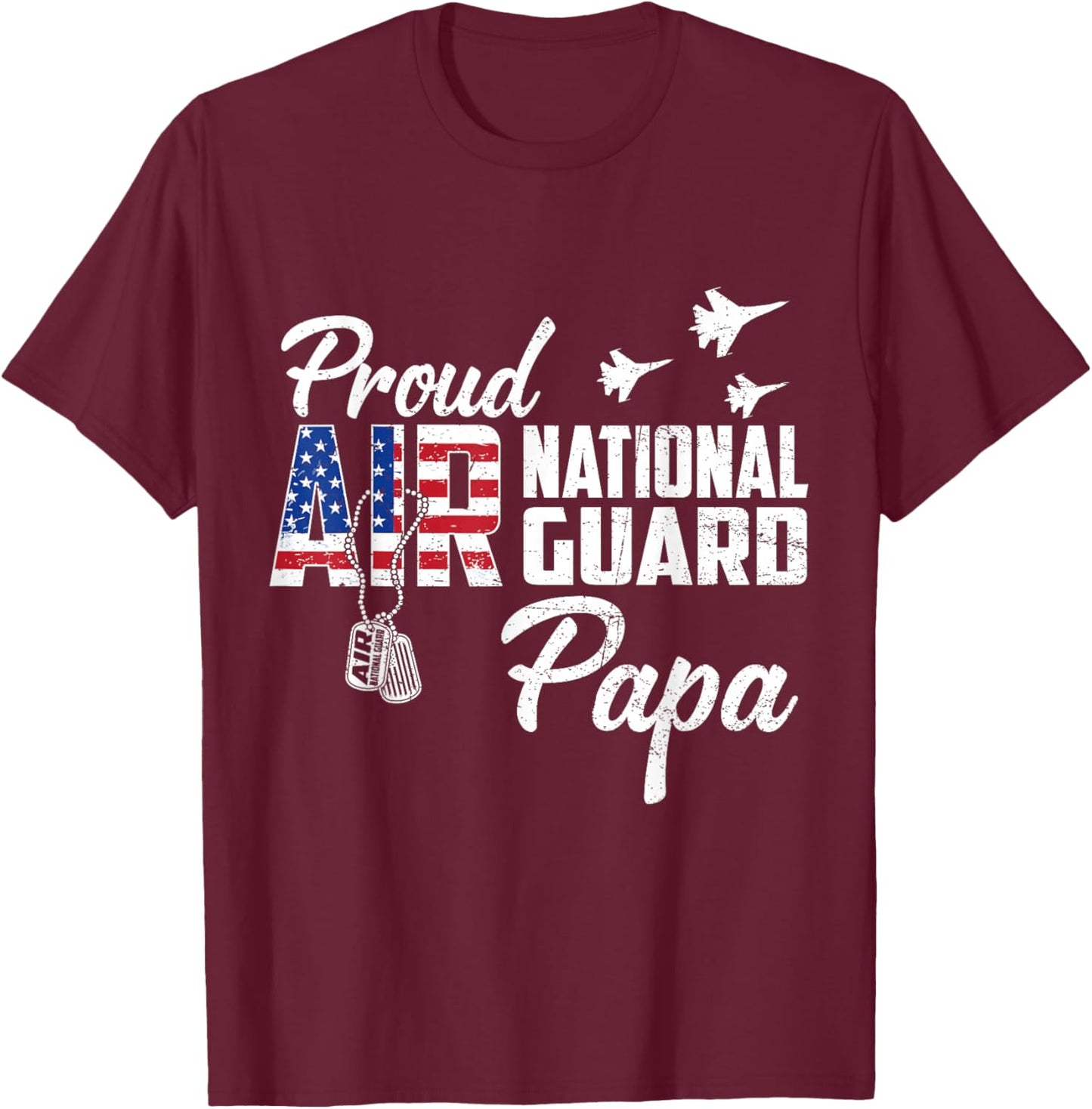 Proud Air National Guard Papa Flag US Family Matching T-Shirt - T-Shirt | Maroon
