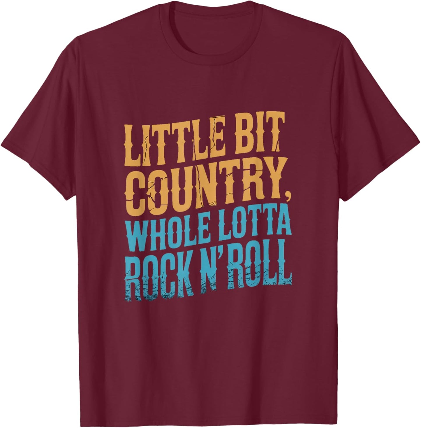 Little Bit Country Whole Lotta Rock n’ Roll – Vintage T-Shirt - T-Shirt | Maroon