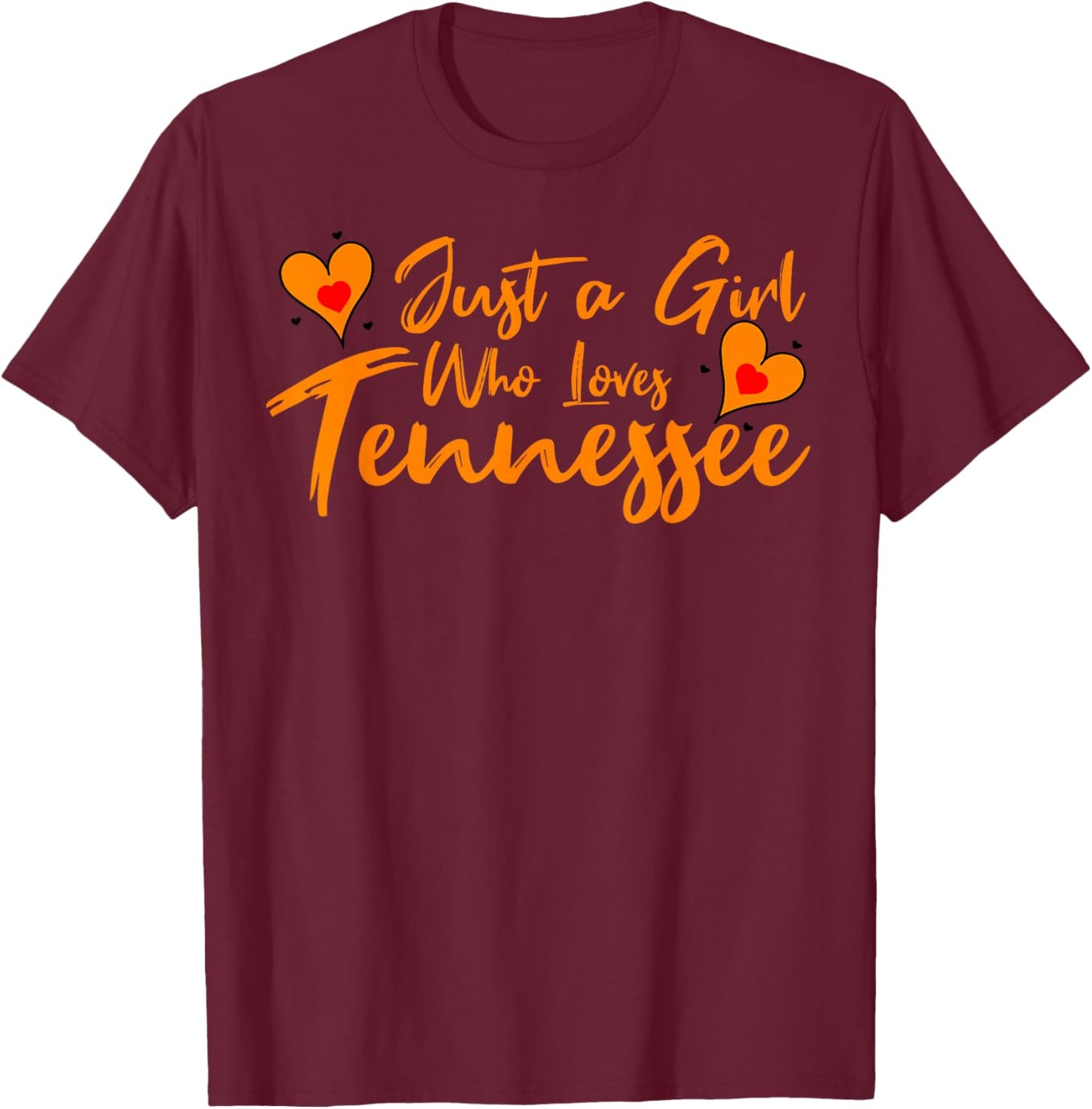 Just a Girl who Loves Tennessee Cute Women, Girls, Tween T-Shirt - T-Shirt | Maroon