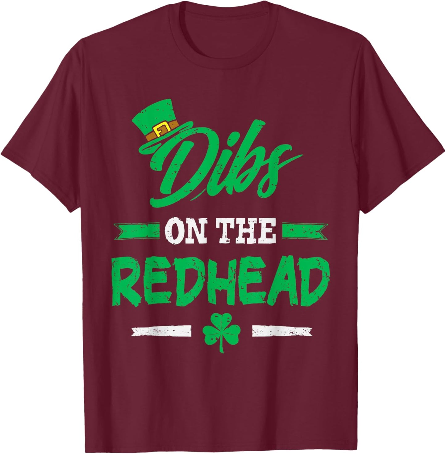 Dibs On The Redhead St Patricks Day Irish Men Women Boy Kids T-Shirt - T-Shirt | Maroon