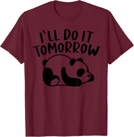 Vintage Funny I do It Tomorrow Lazy Panda Meme T-Shirt - T-Shirt | Maroon