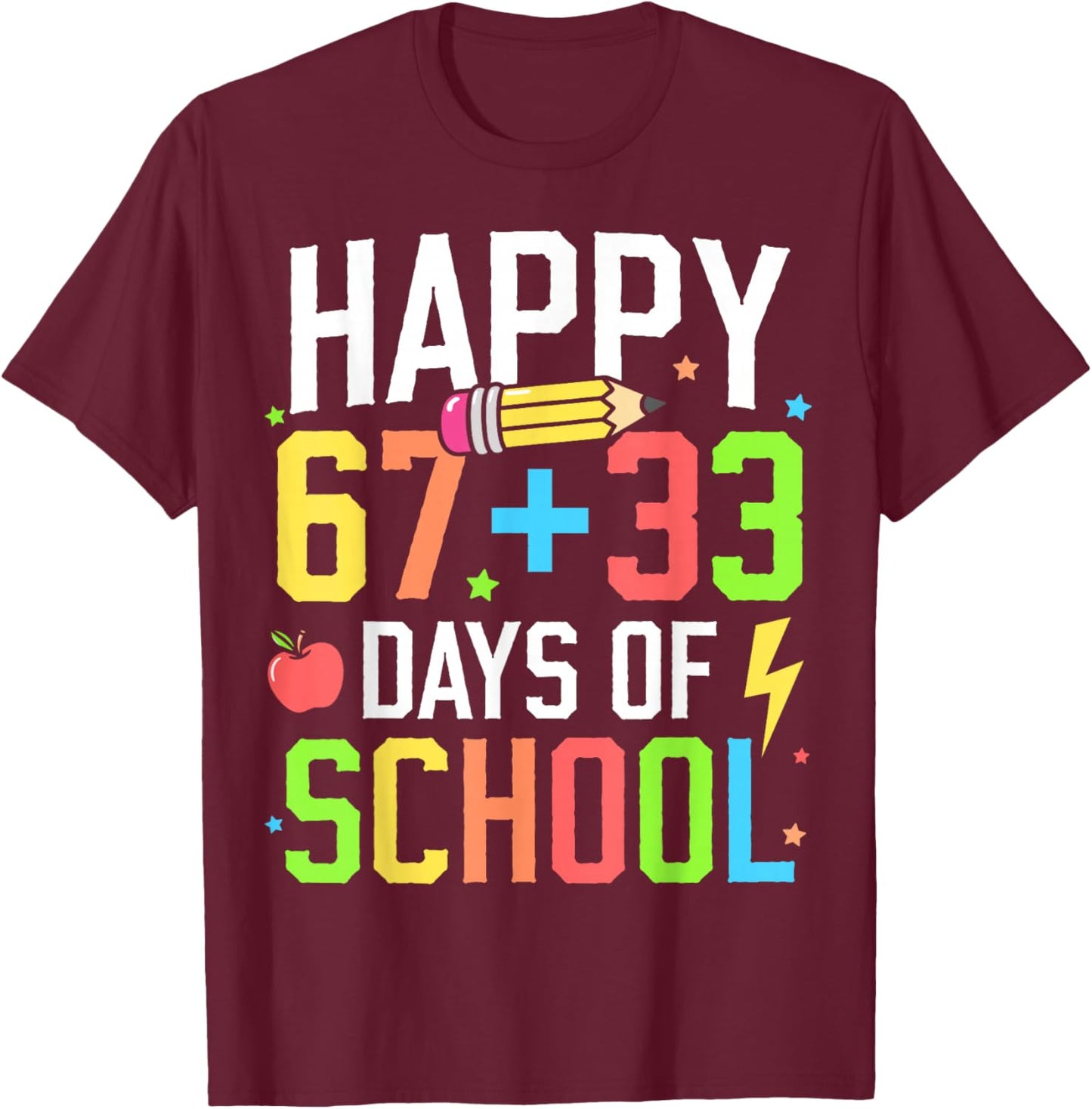 Happy 67 33 Days of School 100th Day of School Kids Teacher T-Shirt - T-Shirt | Maroon