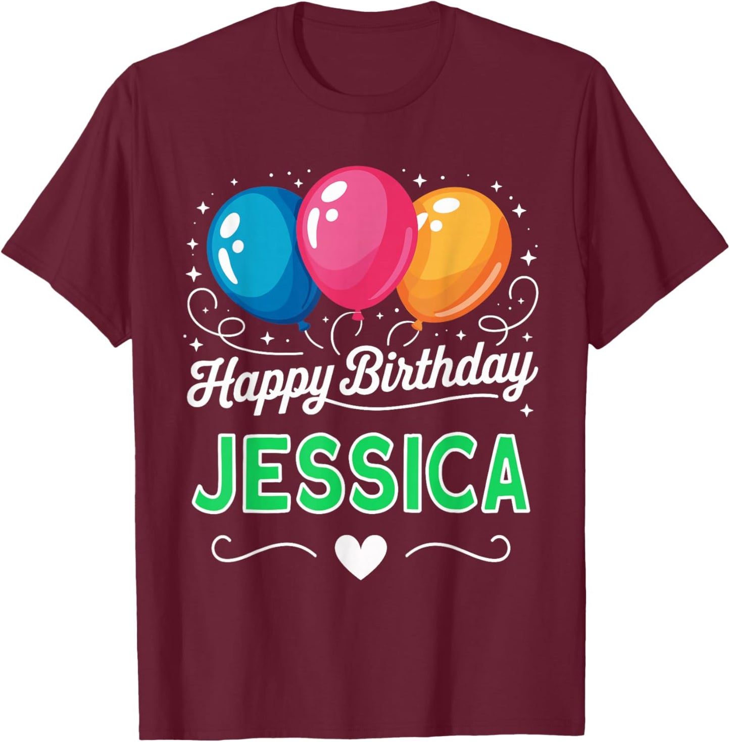 Happy Birthday Jessica T-Shirt - T-Shirt | Maroon