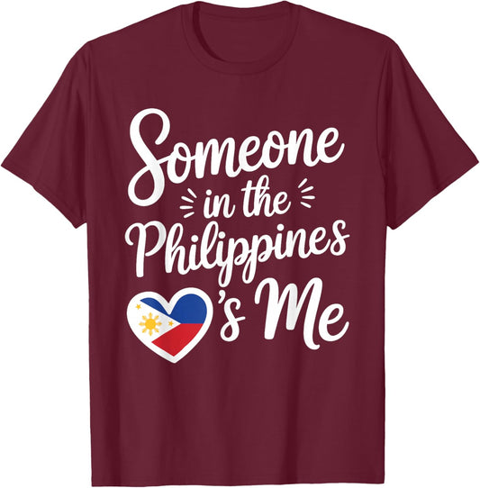 Someone in The Philippines Loves Me Filipino T-Shirt - T-Shirt | Maroon