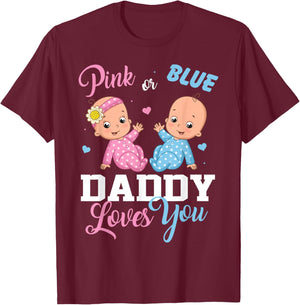 Pink Or Blue Daddy Loves You Gender Reveal Party T-Shirt - T-Shirt | Maroon