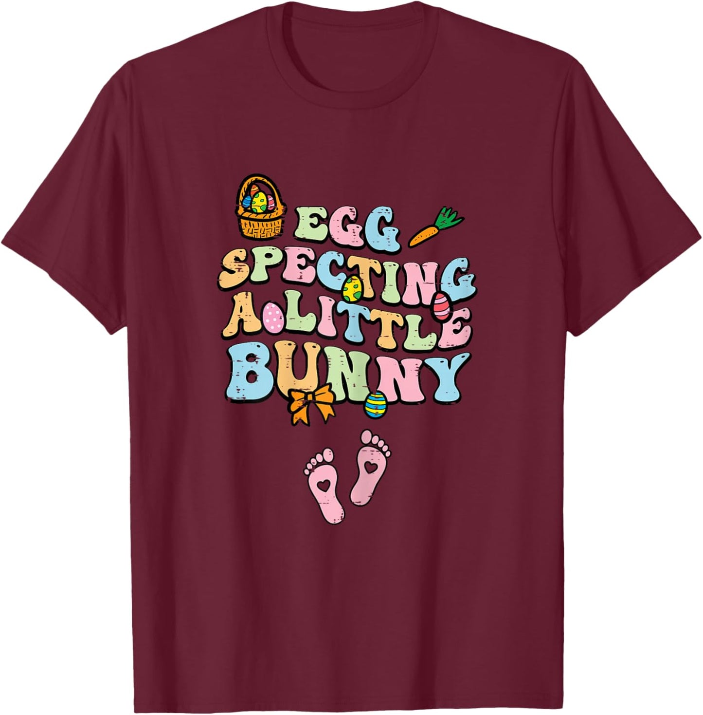 Egg Specting A Little Bunny Easter Pregnancy Announce Women T-Shirt - T-Shirt | Maroon