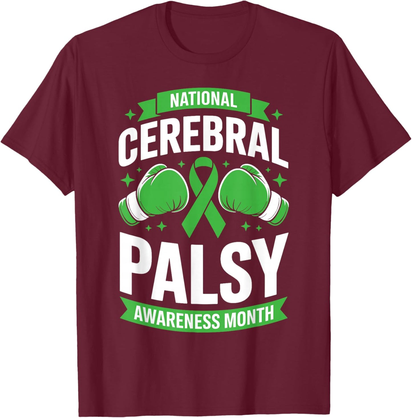 National Cerebral Palsy Awareness Month Green Ribbon Support T-Shirt - T-Shirt | Maroon