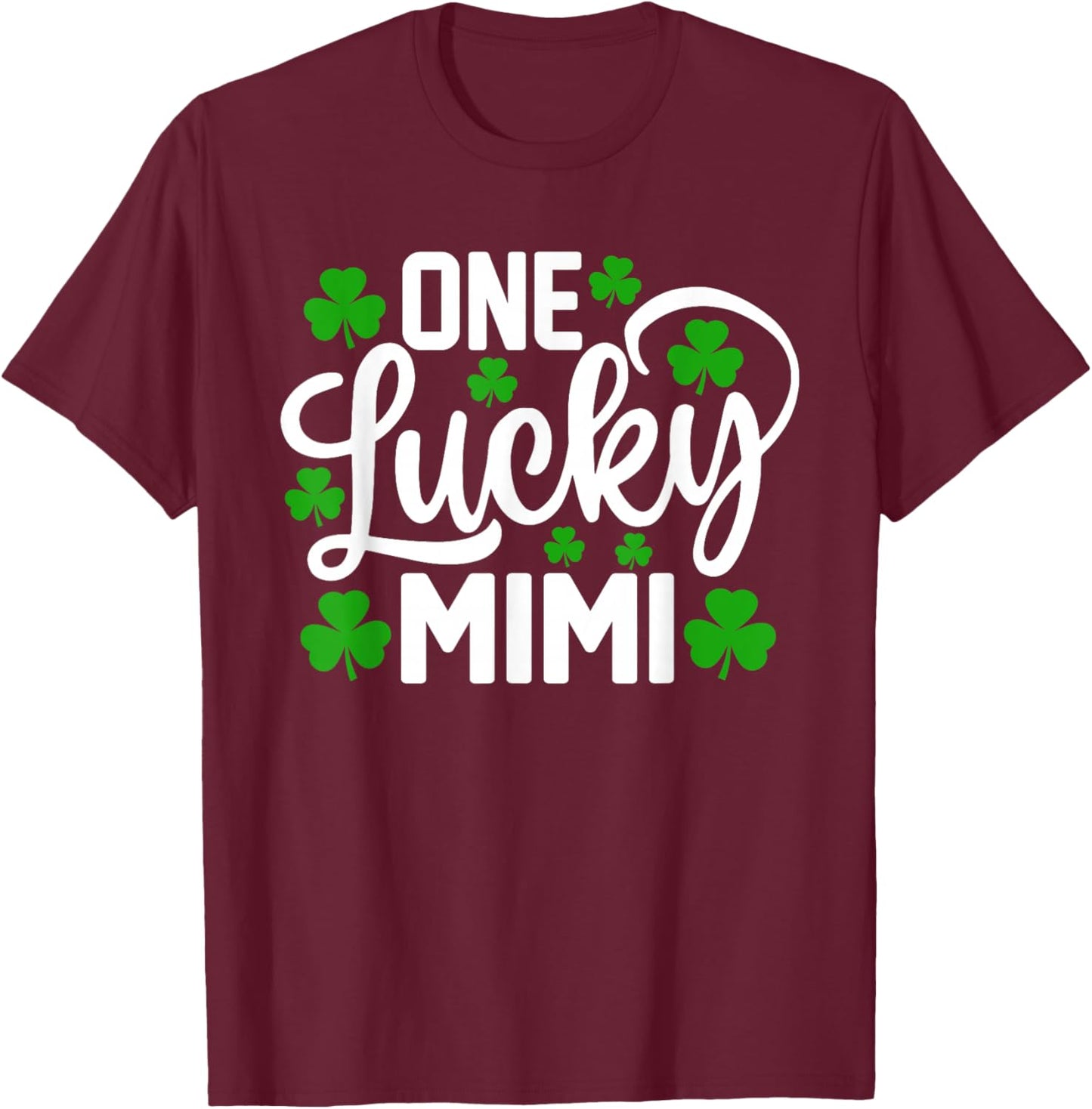 One Lucky Mimi Funny St Patrick's Day Shamrocks T-Shirt - T-Shirt | Maroon