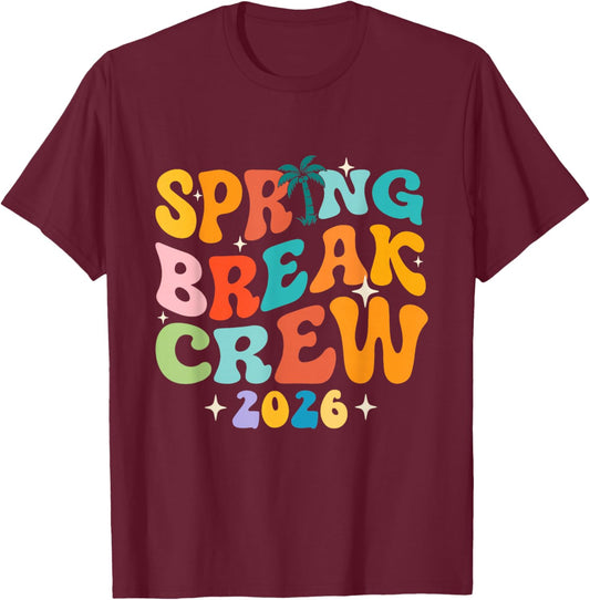 Spring Break Crew 2026 - Girls Trip Beach Vacation Summer T-Shirt - T-Shirt | Maroon