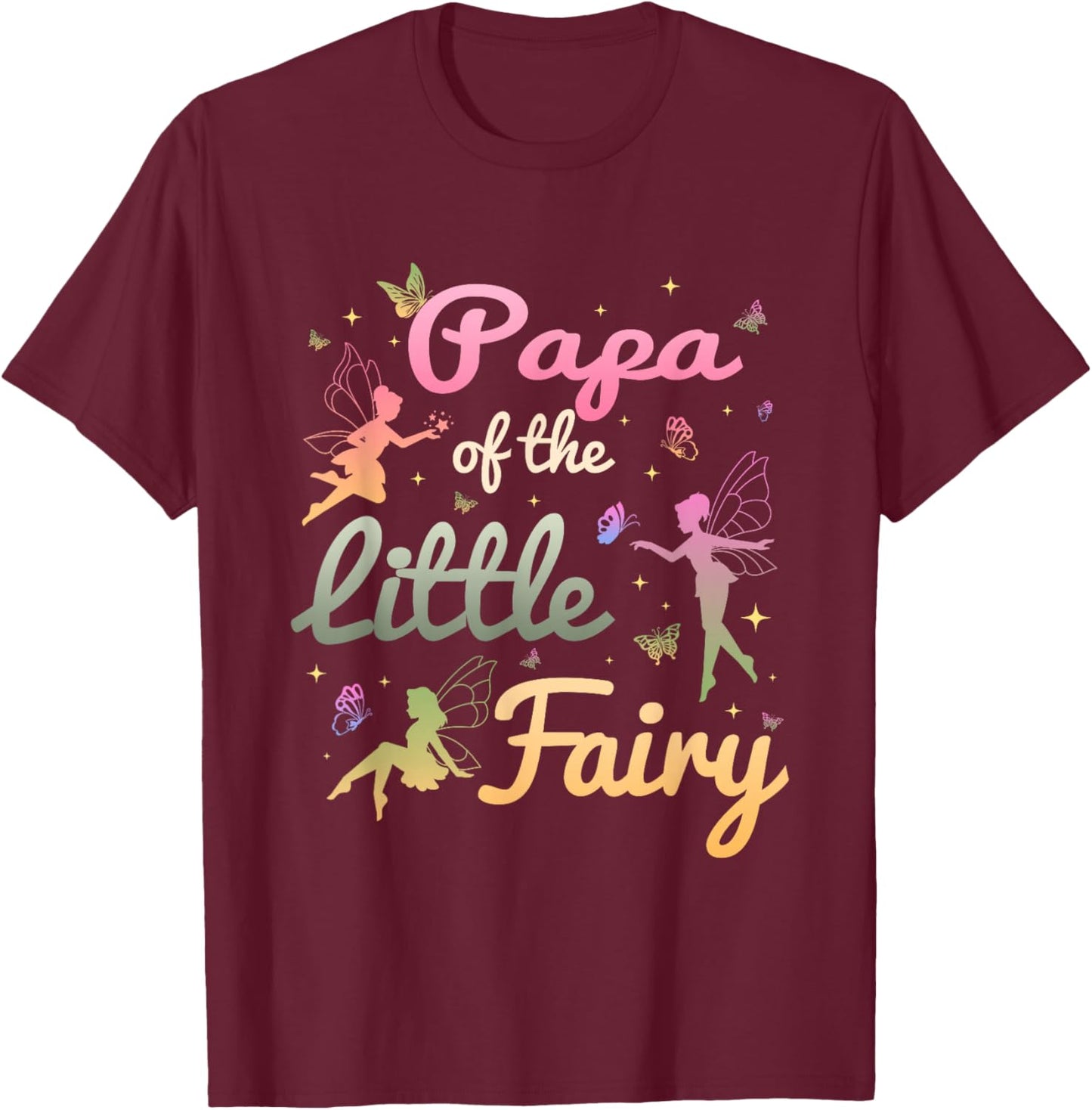 Papa of The Little Fairy 1St Birthday Girl Fairytale T-Shirt - T-Shirt | Maroon