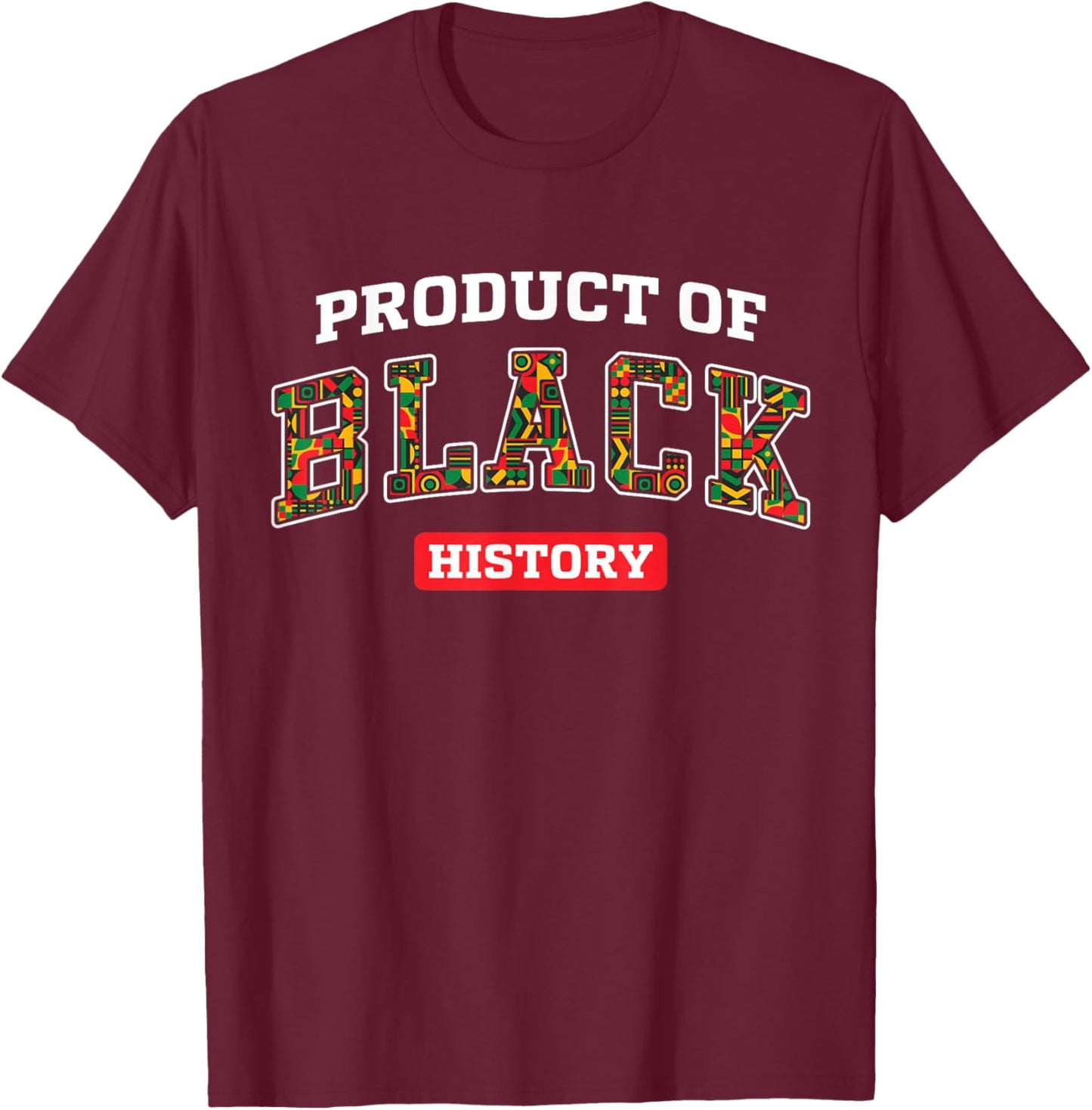 Black-Historical Month Product of Black History Kids Adults T-Shirt - T-Shirt | Maroon