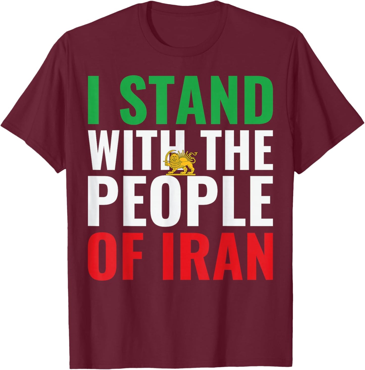 I Stand with Iran MIGA Free Iran Freedom Iran Flag T-Shirt - T-Shirt | Maroon