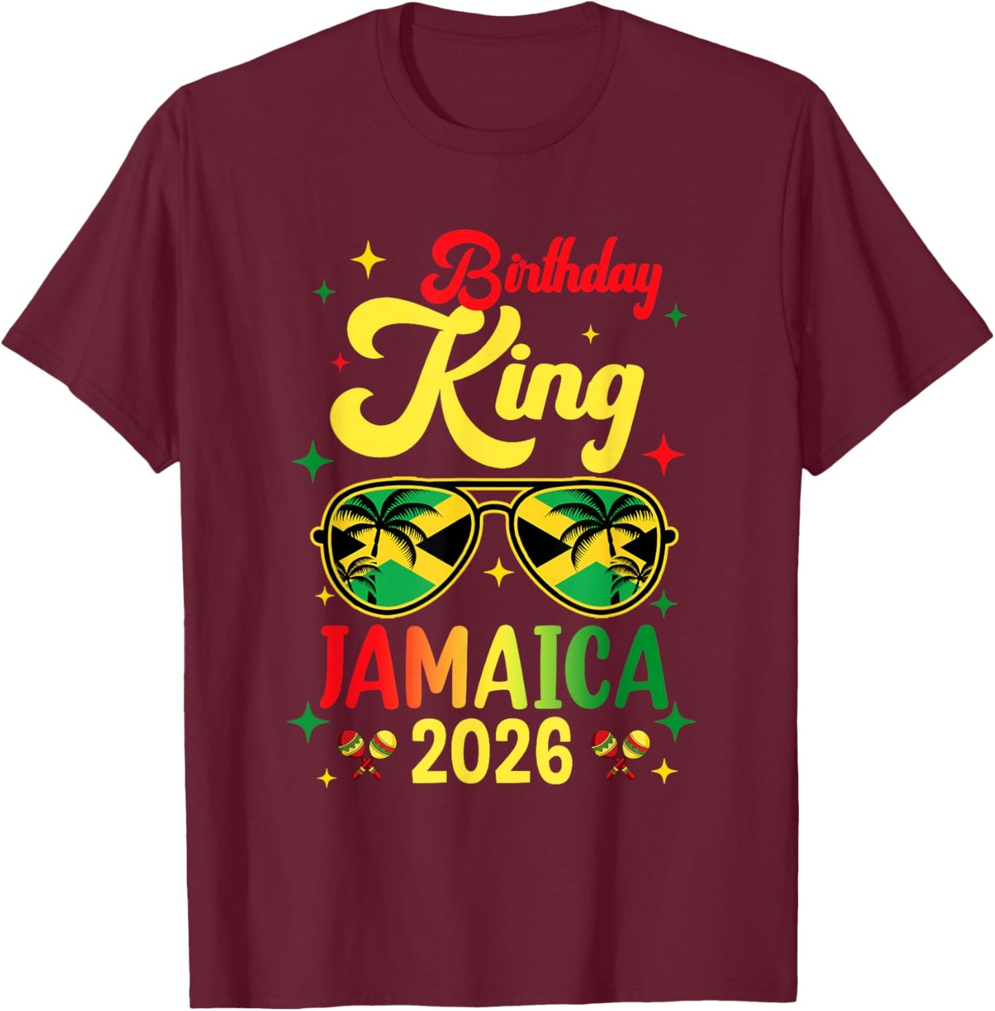 30Th 20Th Birthday King Jamaica Vacation Party 2026 T-Shirt - T-Shirt | Maroon