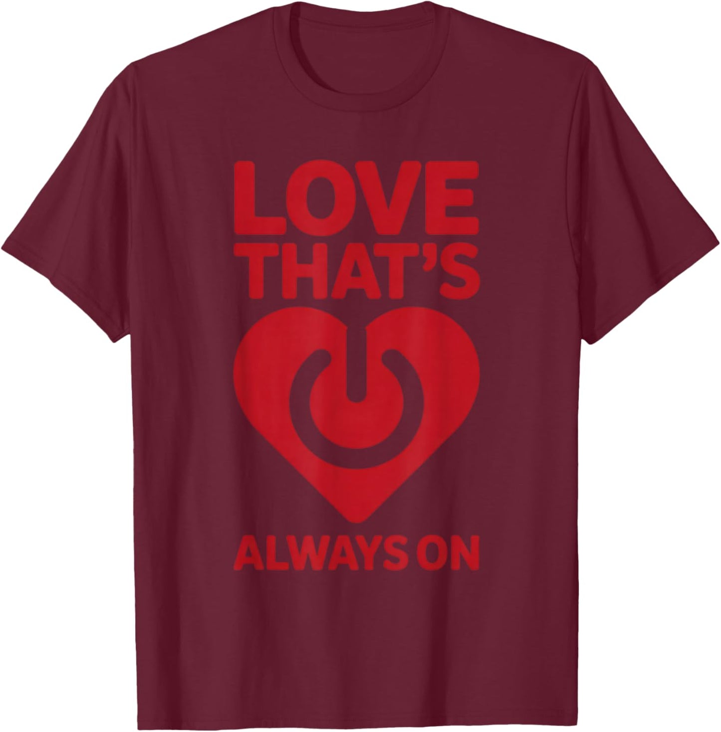 Electrician Valentine Love That’s Always On v4 Red T-Shirt - T-Shirt | Maroon