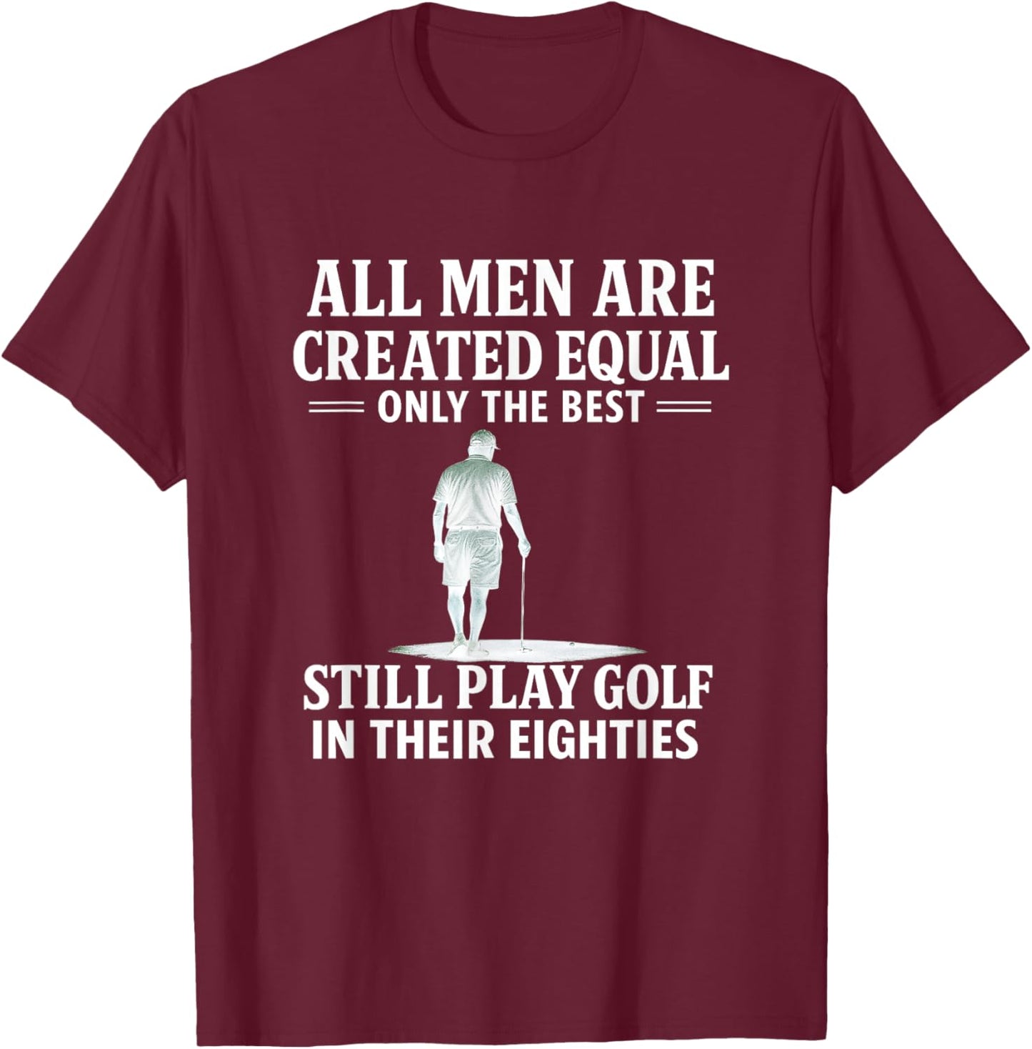 Hilarious Golfers Quotes, Golfing Humor, Golf Lovers Gifts T-Shirt - T-Shirt | Maroon