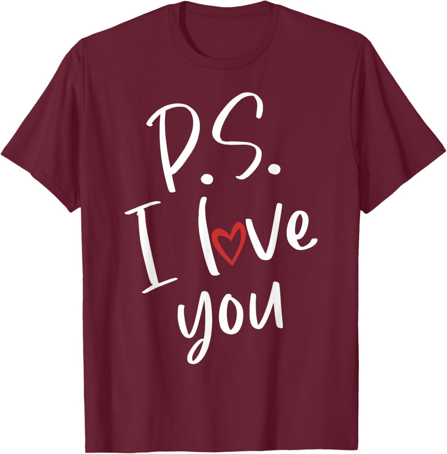PS I Love You Day Valentine's Day Purple Heart Women Men Kid T-Shirt - T-Shirt | Maroon